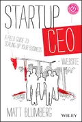 Startup CEO. A Field Guide to Scaling Up Your Business, + Website - Matt  Blumberg