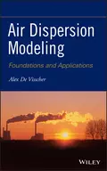 Air Dispersion Modeling. Foundations and Applications - Alex Visscher De