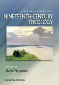 The Blackwell Companion to Nineteenth-Century Theology - David  Fergusson