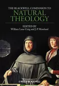 The Blackwell Companion to Natural Theology - Moreland J. P.