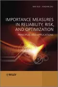 Importance Measures in Reliability, Risk, and Optimization. Principles and Applications - Kuo Way