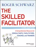 The Skilled Facilitator - Roger M. Schwarz