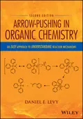 Arrow-Pushing in Organic Chemistry - Daniel E. Levy