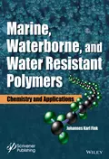 Marine, Waterborne, and Water-Resistant Polymers - Johannes Karl Fink