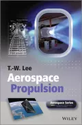 Aerospace Propulsion - T. W. Lee