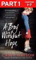 A Boy Without Hope: Part 1 of 3 - Casey  Watson