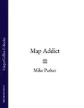 Map Addict - Mike  Parker