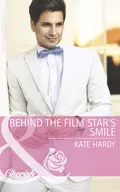 Behind the Film Star's Smile - Kate Hardy