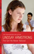 The Girl He Never Noticed - Lindsay  Armstrong