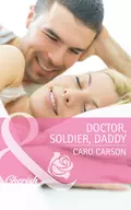 Doctor, Soldier, Daddy - Caro  Carson