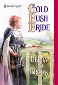 Gold Rush Bride - Debra Brown Lee