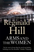 Arms and the Women - Reginald  Hill