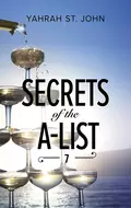 Secrets Of The A-List - Yahrah John St.