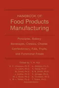 Handbook of Food Products Manufacturing, 2 Volume Set - Fidel Toldra