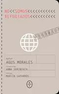 No somos refugiados - Agustín Morales