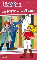 Bibi & Tina - Das Pferd in der Schule - Theo Schwartz