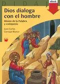 Dios dialoga con el hombre - Juan Carlos Carvajal Blanco