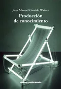 Producción de conocimiento - Juan Manuel Garrido Wainer 