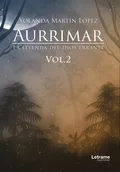 Aurrimar. La leyenda del Dios Errante - María Yolanda Martín López