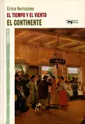 El tiempo y el viento - Vol. 1 - El continente - Erico Verissimo