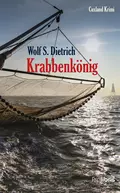 Krabbenkönig - Wolf S.  Dietrich