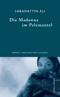 Die Madonna im Pelzmantel - Сабахаттин Али