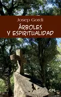 Árboles y espiritualidad - Josep Gordi