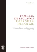 Familias de esclavos en la villa de San Gil - Robinson Salazar Carreño