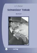 Schweizer Tobak - Albert T. Fischer