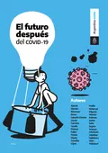 El futuro después del covid-19 - Argentina Futura