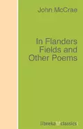 In Flanders Fields and Other Poems - John McCrae