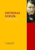 The Collected Works of NICHOLAS GOGOL - Nicolai Gogol