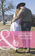 A Cold Creek Homecoming - RaeAnne Thayne