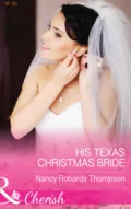 His Texas Christmas Bride - Nancy Robards Thompson