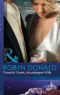 Powerful Greek, Housekeeper Wife - Robyn Donald
