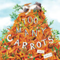Too Many Carrots (Unabridged)