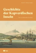 Geschichte der Kapverdischen Inseln (E-Book) - Daniel Moser-Léchot