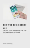 Der Weg zur eigenen Mobilen App - André Sternberg