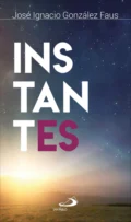 Instantes - José Ignacio González Faus