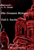 Die Grauen Krieger - S. N. Stone