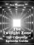 The Twilight Zone - The Complete Episode Guide - Nick Naughton