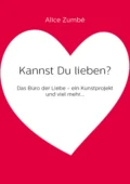 Kannst Du lieben? - Alice Zumbé