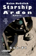 Starship Ardon 4 - Nolan McCalleb