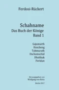 Schahname - Das Buch der Könige, Band 1 - Friedrich Ruckert