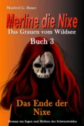 Merline die Nixe Das Grauen vom Wildsee - Manfred G. Bauer