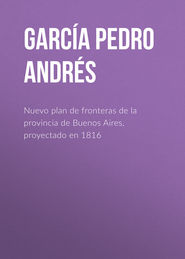 Nuevo plan de fronteras de la provincia de Buenos Aires, proyectado en 1816