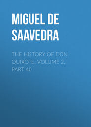 The History of Don Quixote, Volume 2, Part 40