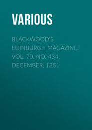 Blackwood\'s Edinburgh Magazine, Vol. 70, No. 434, December, 1851