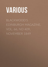 Blackwood\'s Edinburgh Magazine, Vol. 66, No 409, November 1849
