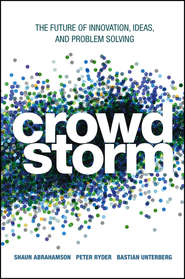 Crowdstorm. The Future of Innovation, Ideas, and Problem Solving